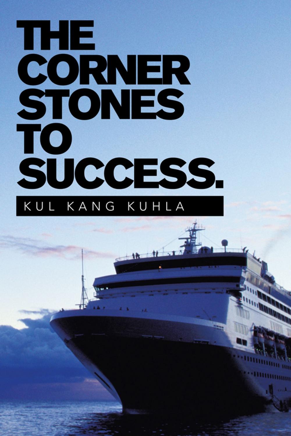 Big bigCover of The Corner Stones to Success.