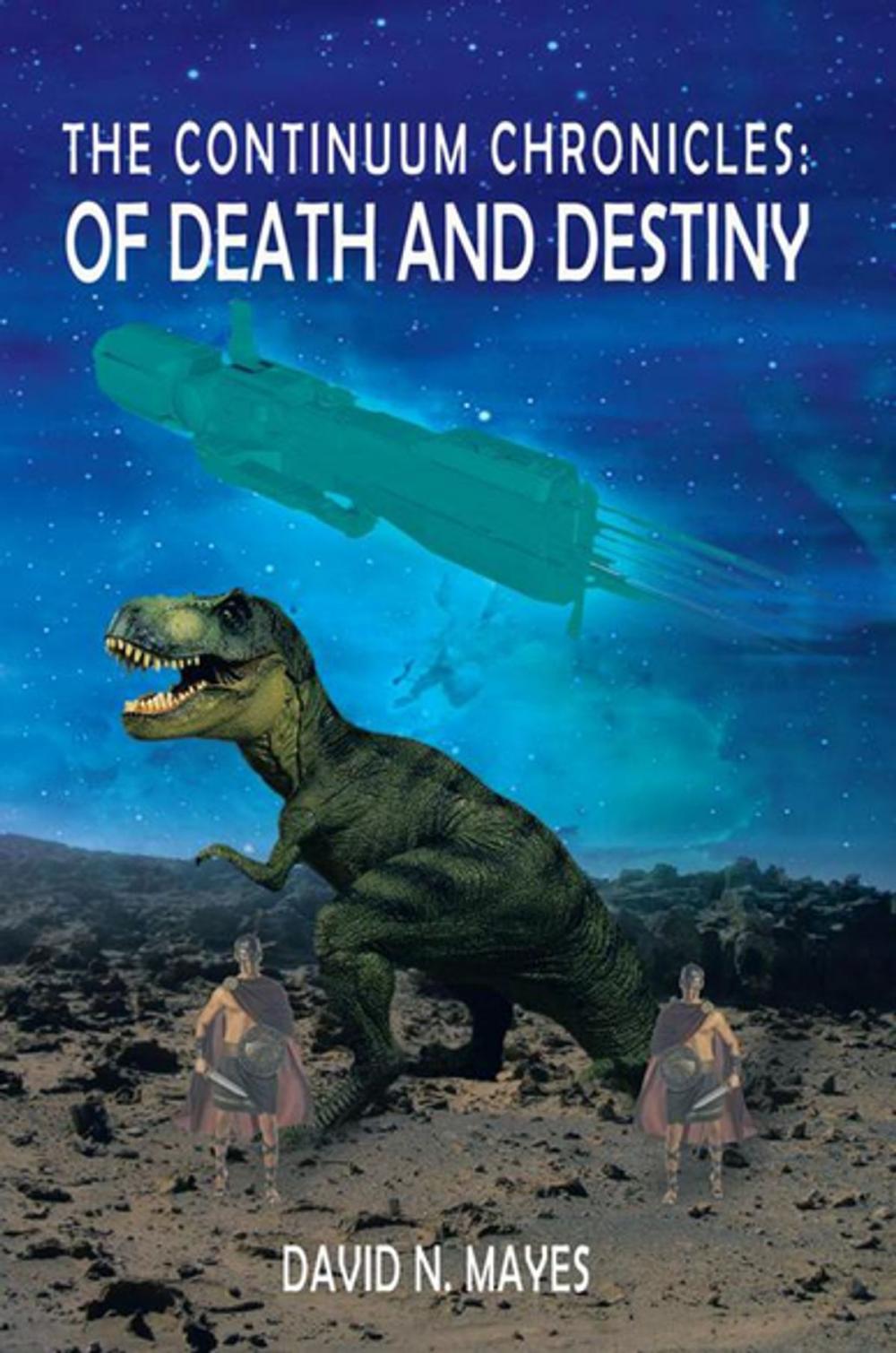 Big bigCover of The Continuum Chronicles: of Death and Destiny