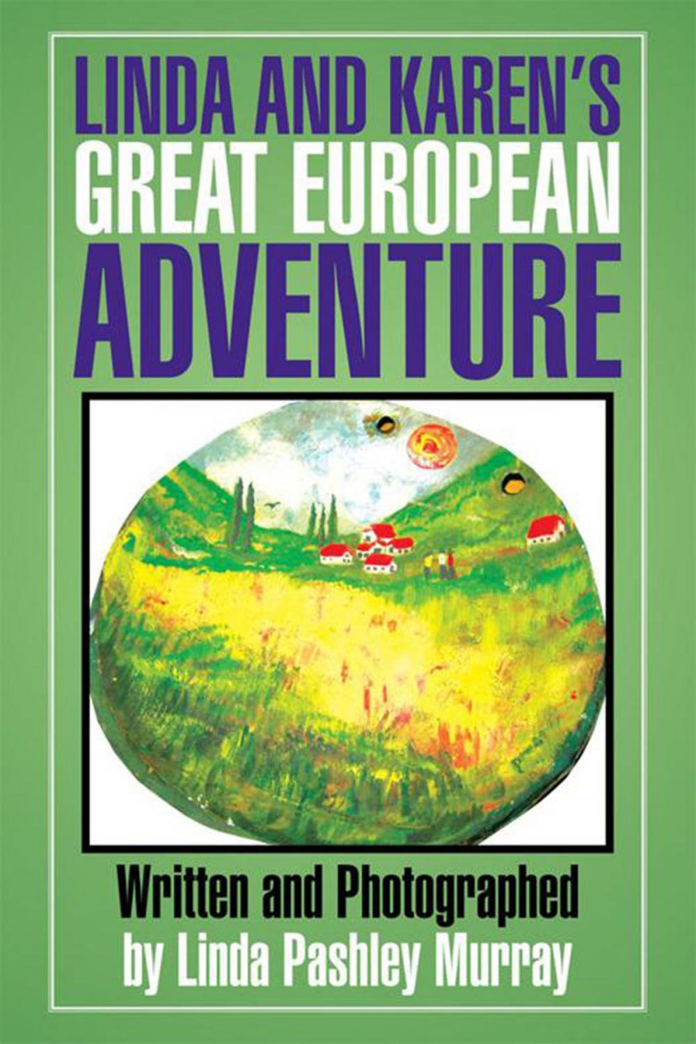 Big bigCover of Linda and Karen's Great European Adventure