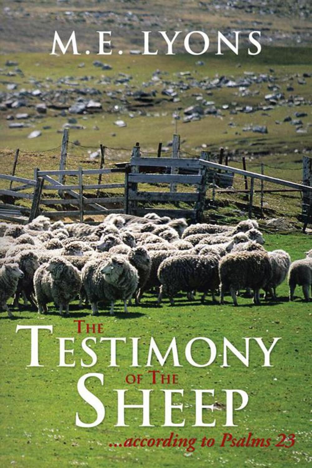 Big bigCover of The Testimony of the Sheep...According to Psalms 23