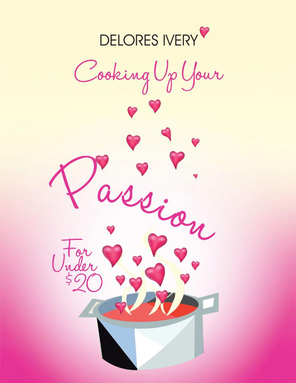 Big bigCover of Cooking up Your Passion for Under $20