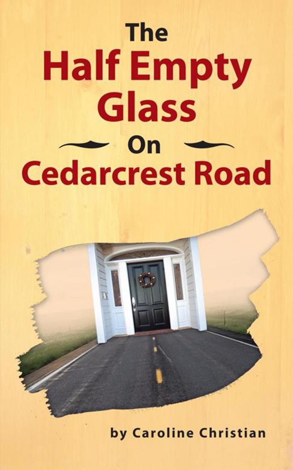 Big bigCover of The Half Empty Glass on Cedarcrest Road