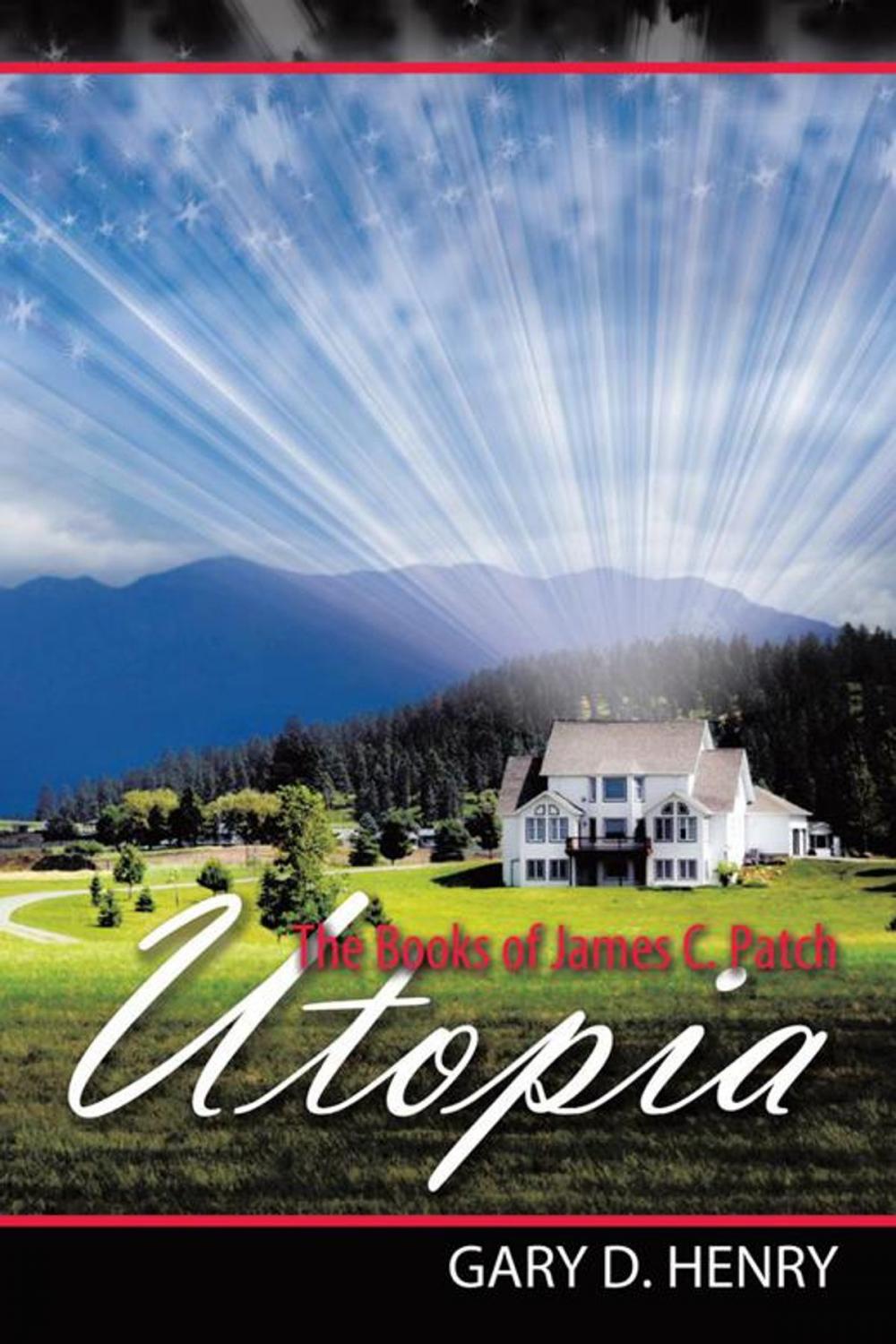 Big bigCover of The Books of James C. Patch: Utopia