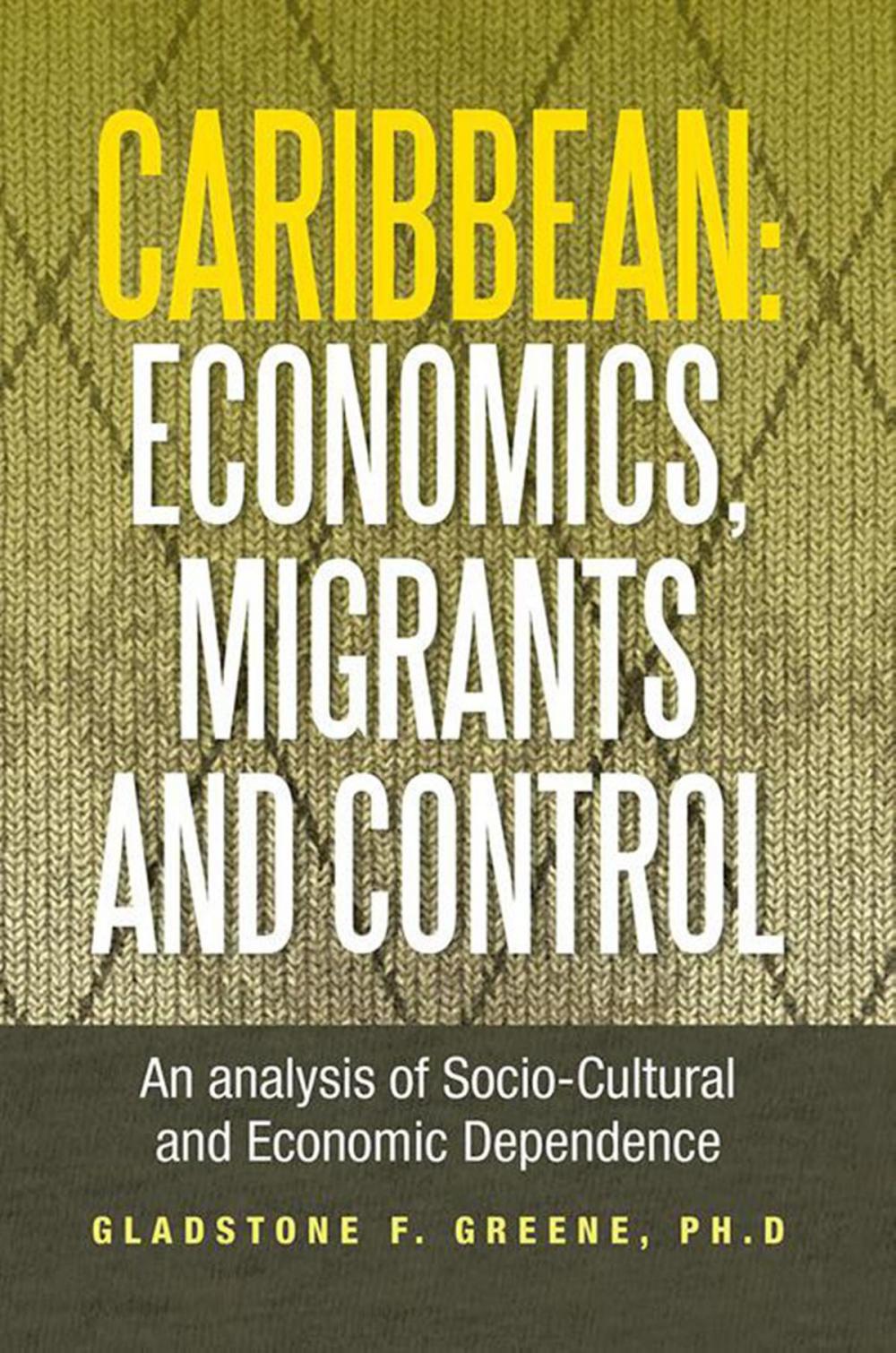 Big bigCover of Caribbean: Economics, Migrants and Control