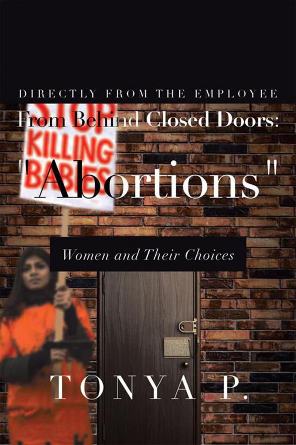 Big bigCover of From Behind Closed Doors: “Abortions”