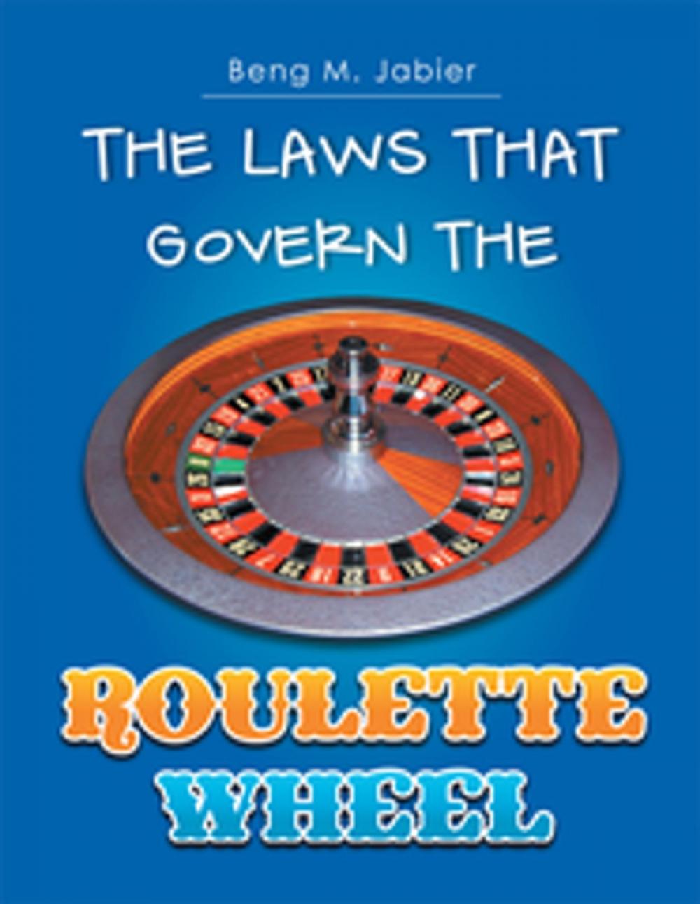 Big bigCover of The Laws That Govern the Roulette Wheel