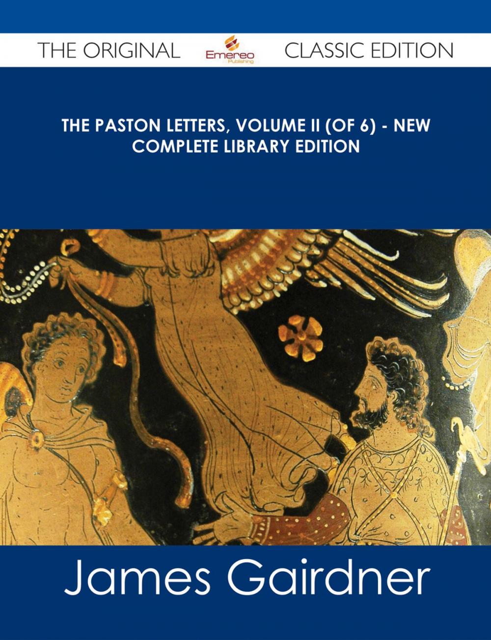 Big bigCover of The Paston Letters, Volume II (of 6) - New Complete Library Edition - The Original Classic Edition