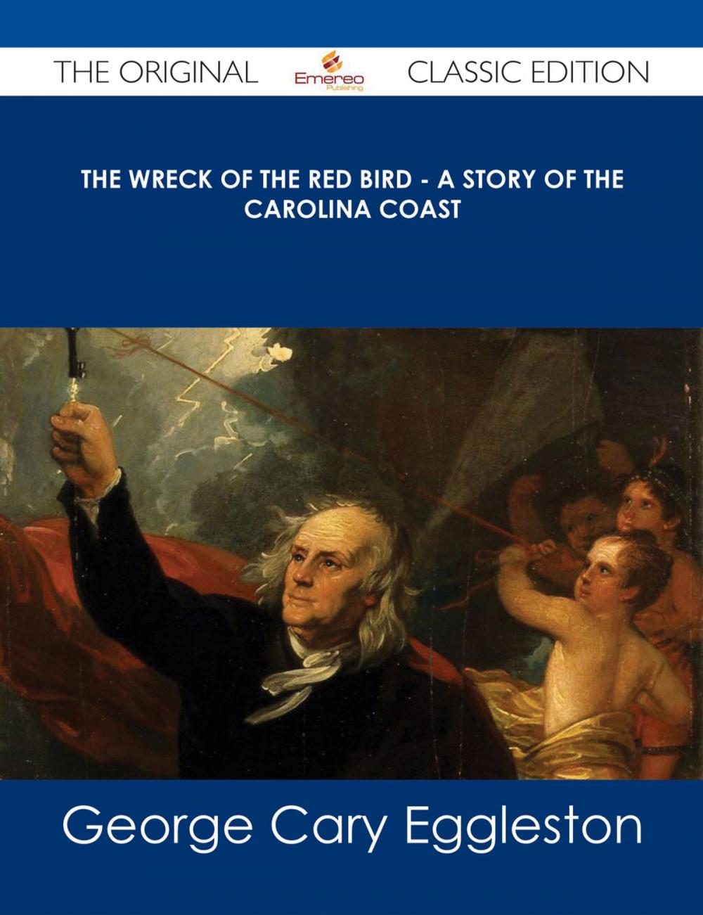 Big bigCover of The Wreck of The Red Bird - A Story of the Carolina Coast - The Original Classic Edition