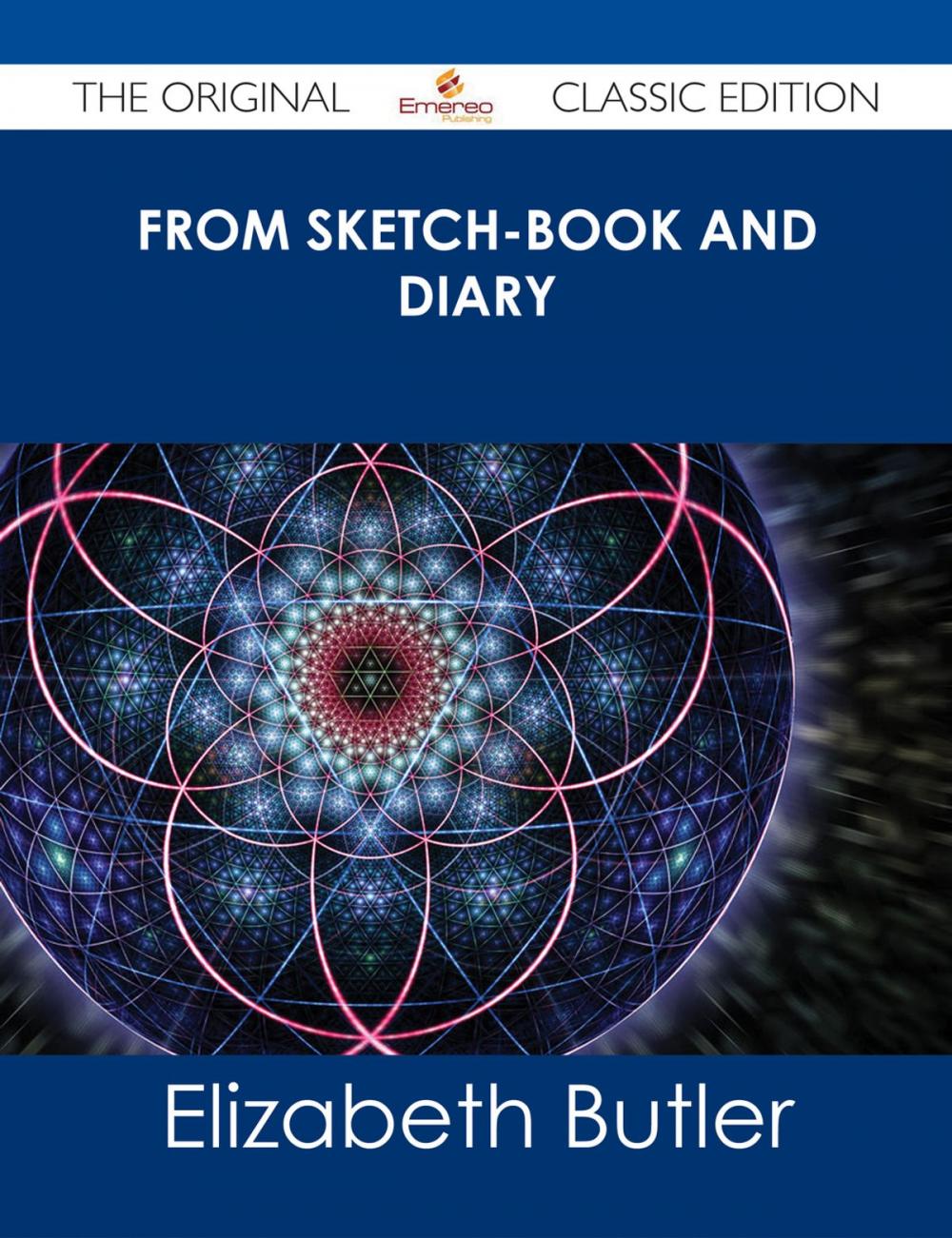 Big bigCover of From sketch-book and diary - The Original Classic Edition