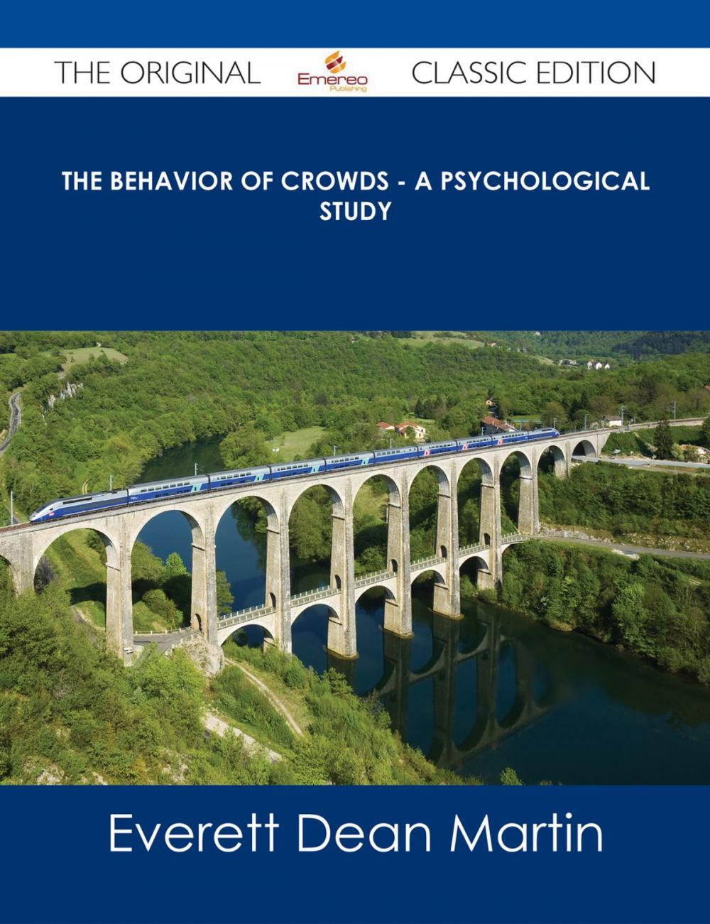 Big bigCover of The Behavior of Crowds - A Psychological Study - The Original Classic Edition