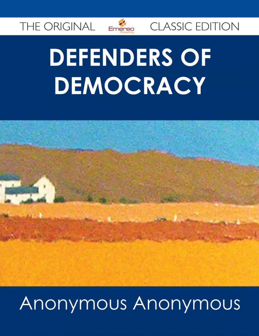 Big bigCover of Defenders of Democracy - The Original Classic Edition