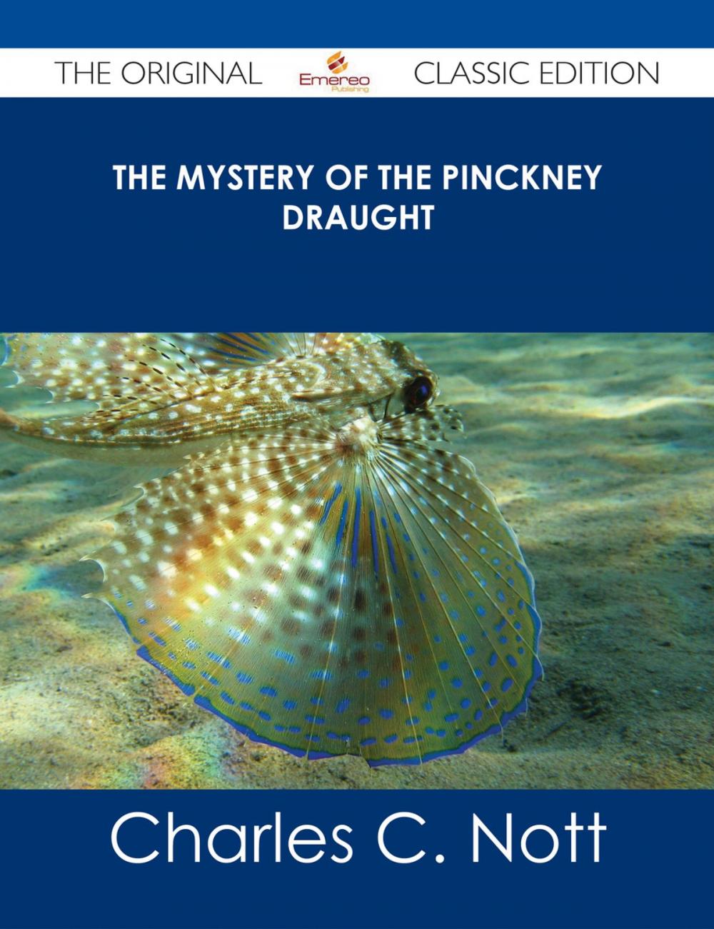 Big bigCover of The Mystery of the Pinckney Draught - The Original Classic Edition