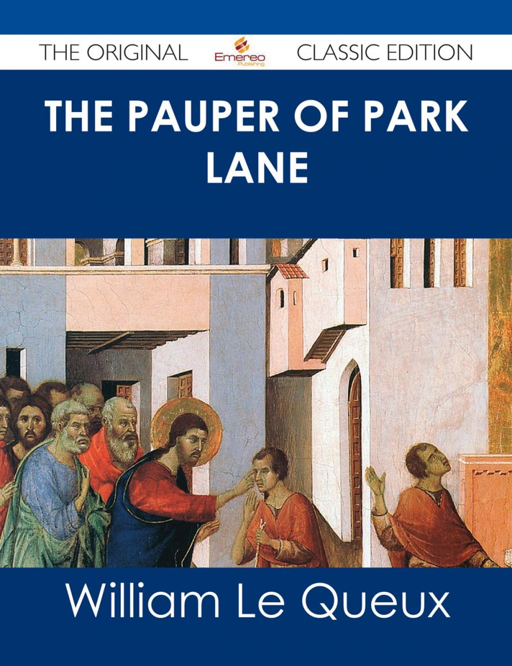 Big bigCover of The Pauper of Park Lane - The Original Classic Edition