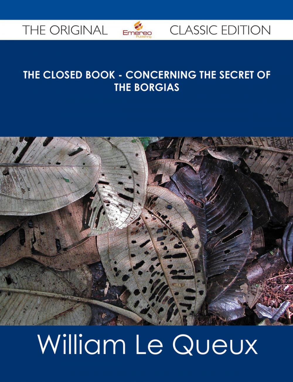 Big bigCover of The Closed Book - Concerning the Secret of the Borgias - The Original Classic Edition