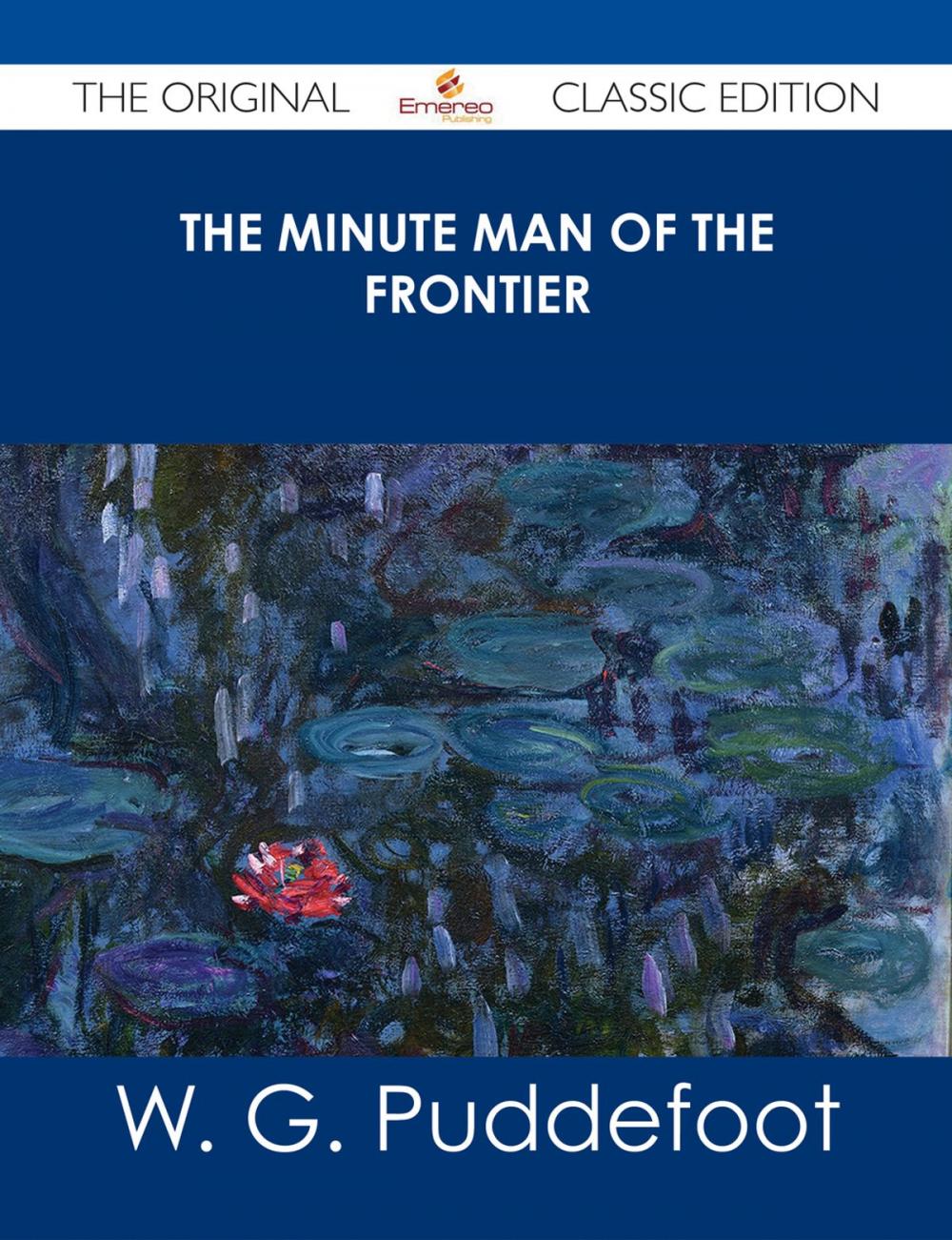 Big bigCover of The Minute Man of the Frontier - The Original Classic Edition