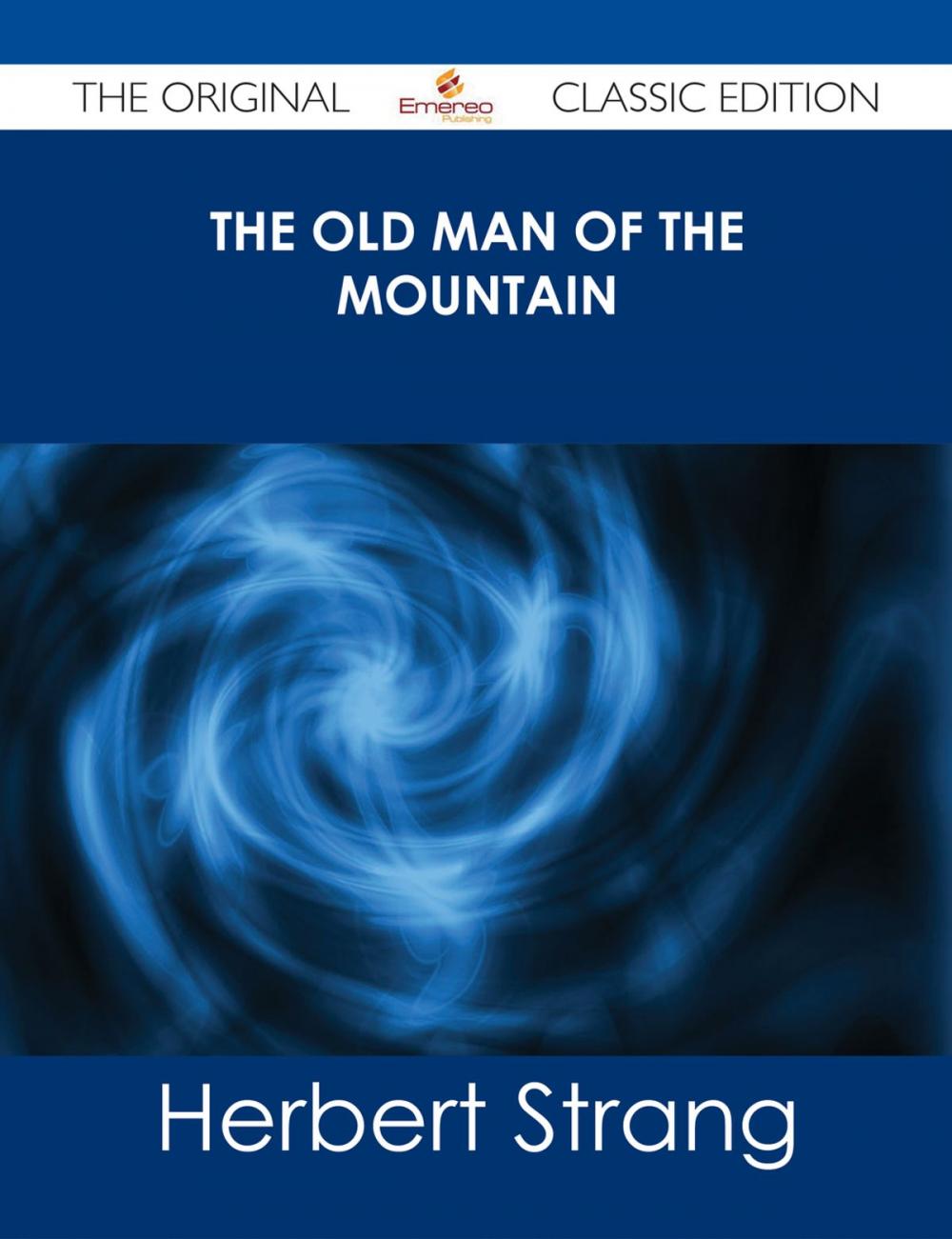 Big bigCover of The Old Man of the Mountain - The Original Classic Edition