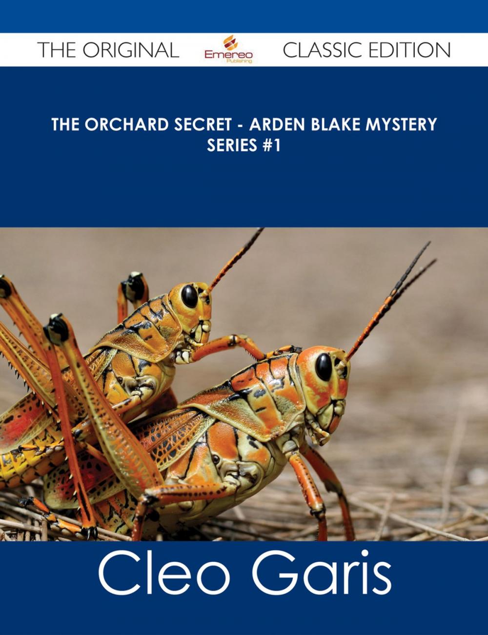 Big bigCover of The Orchard Secret - Arden Blake Mystery Series #1 - The Original Classic Edition