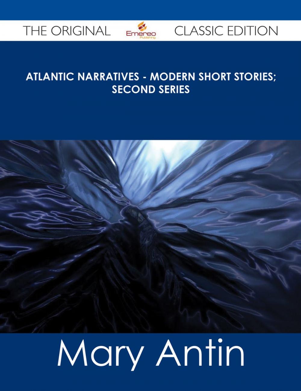 Big bigCover of Atlantic Narratives - Modern Short Stories; Second Series - The Original Classic Edition