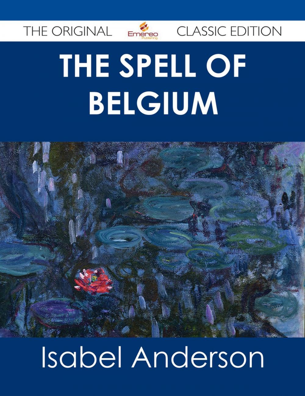 Big bigCover of The Spell of Belgium - The Original Classic Edition