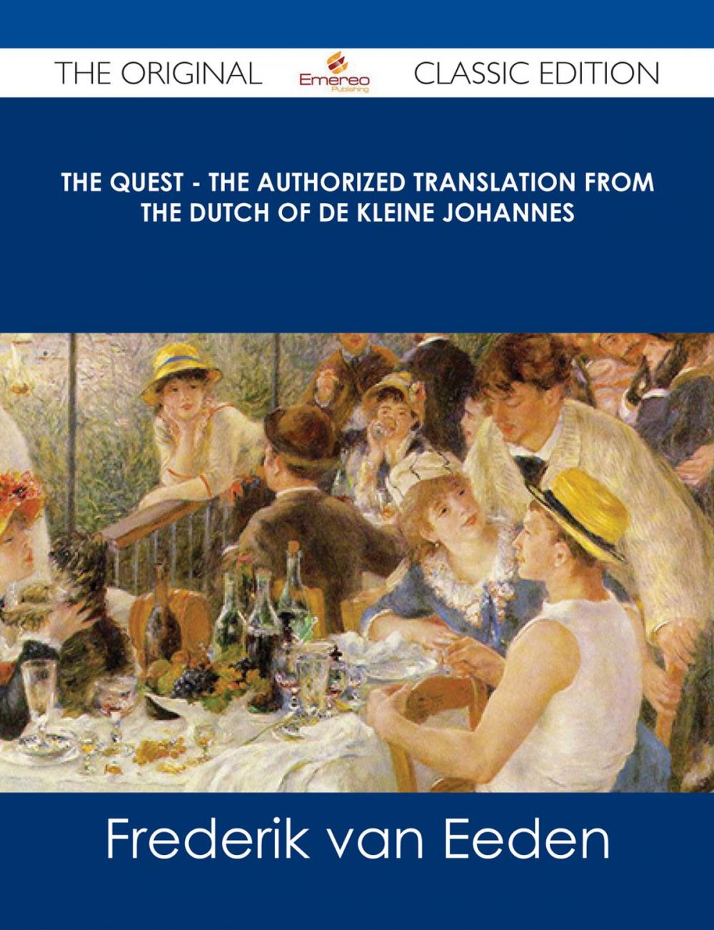 Big bigCover of The Quest - The authorized translation from the Dutch of De kleine Johannes - The Original Classic Edition