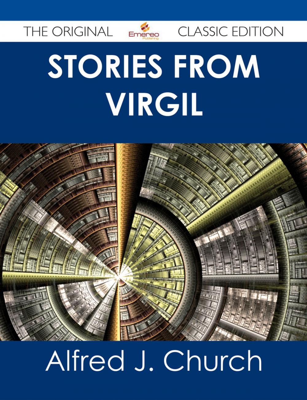 Big bigCover of Stories from Virgil - The Original Classic Edition