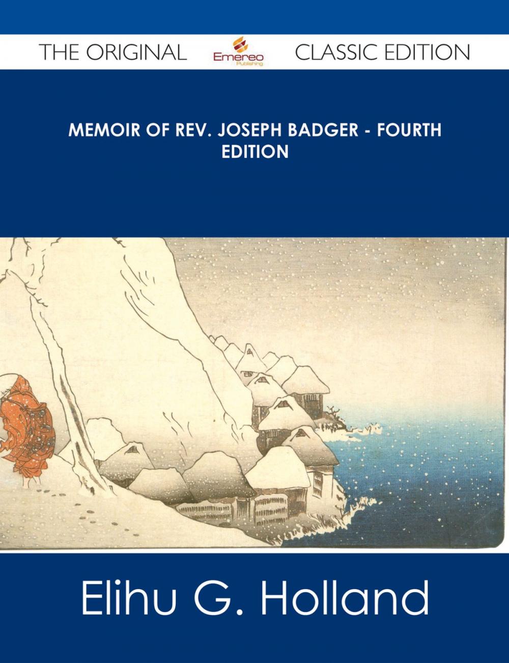 Big bigCover of Memoir of Rev. Joseph Badger - Fourth Edition - The Original Classic Edition