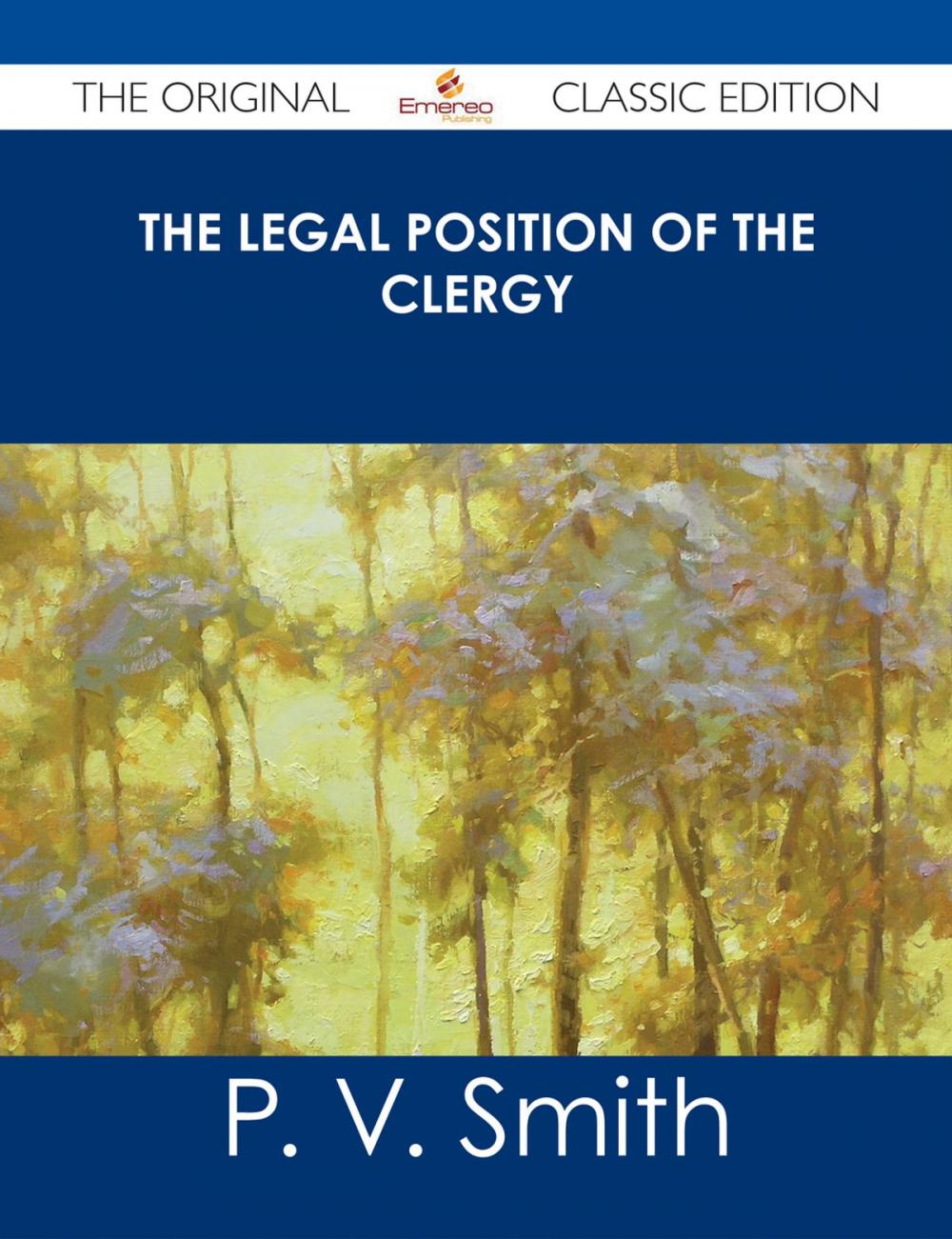 Big bigCover of The Legal Position of the Clergy - The Original Classic Edition