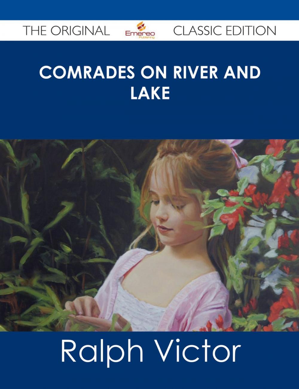 Big bigCover of Comrades on River and Lake - The Original Classic Edition