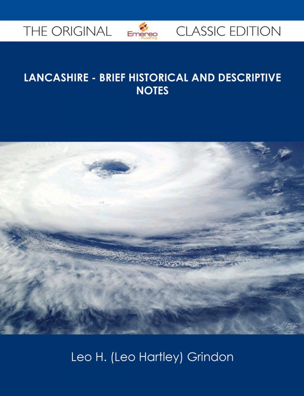 Big bigCover of Lancashire - Brief Historical and Descriptive Notes - The Original Classic Edition