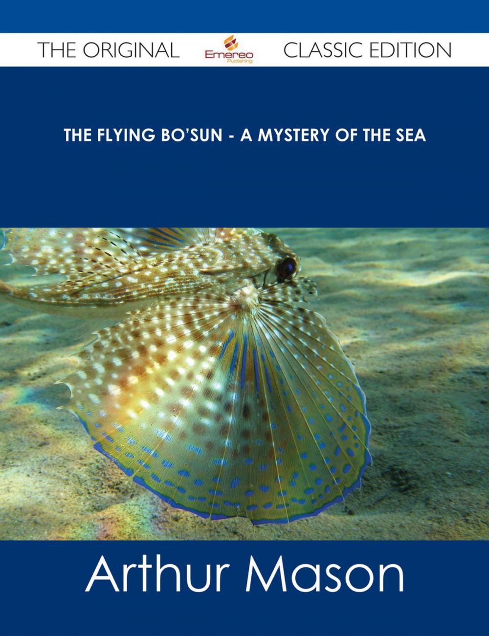 Big bigCover of The Flying Bo'sun - A Mystery of the Sea - The Original Classic Edition