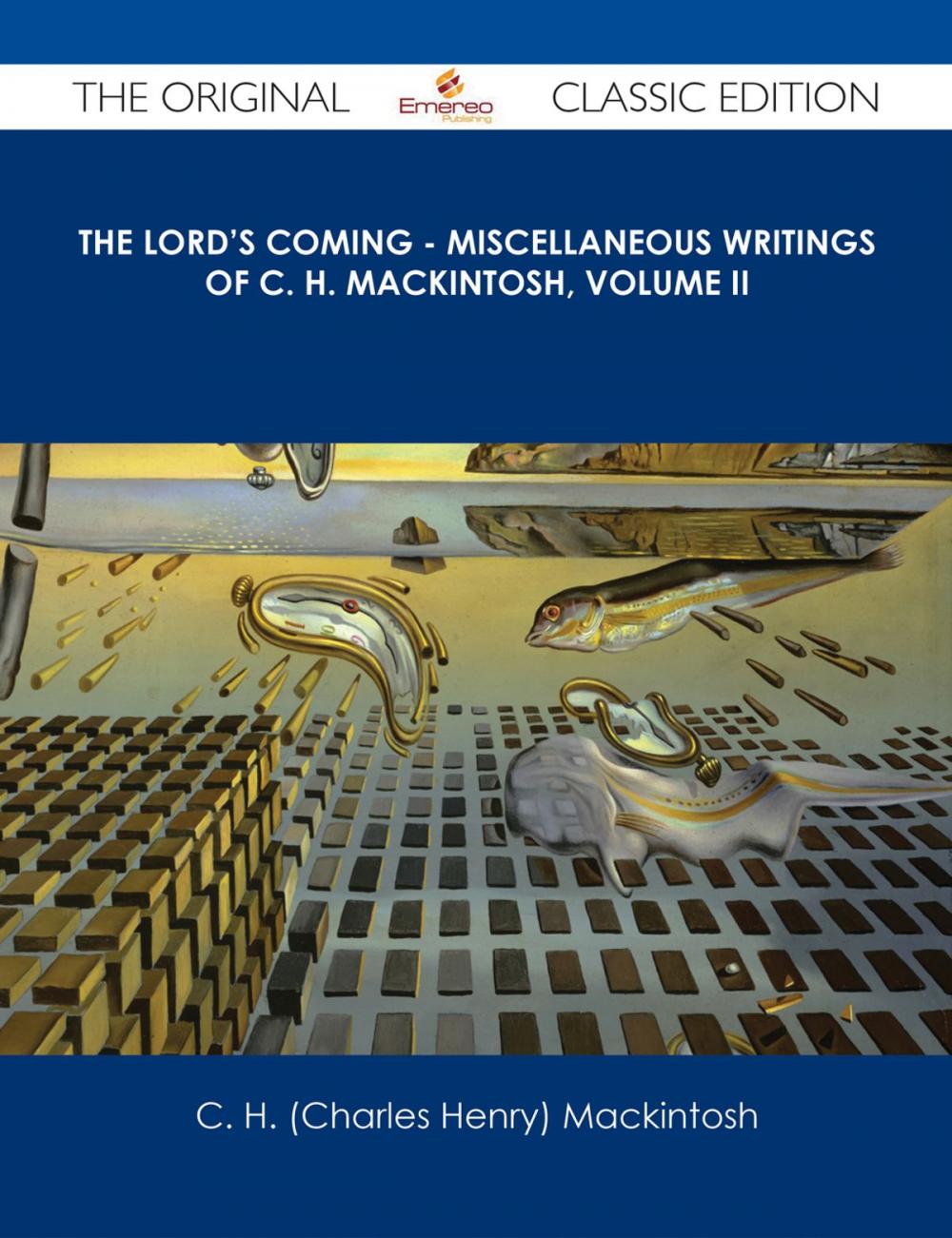 Big bigCover of The Lord's Coming - Miscellaneous Writings of C. H. Mackintosh, volume II - The Original Classic Edition