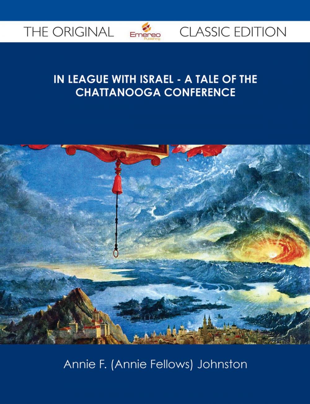 Big bigCover of In League with Israel - A Tale of the Chattanooga Conference - The Original Classic Edition