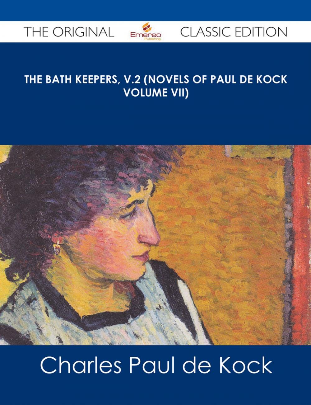 Big bigCover of The Bath Keepers, v.2 (Novels of Paul de Kock Volume VII) - The Original Classic Edition