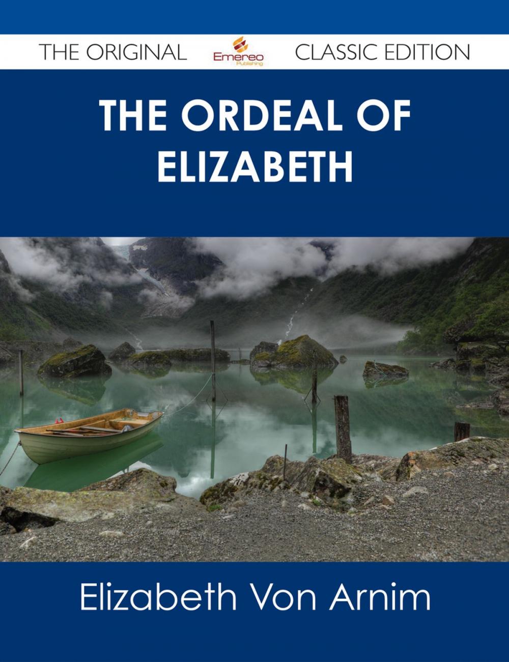 Big bigCover of The Ordeal of Elizabeth - The Original Classic Edition