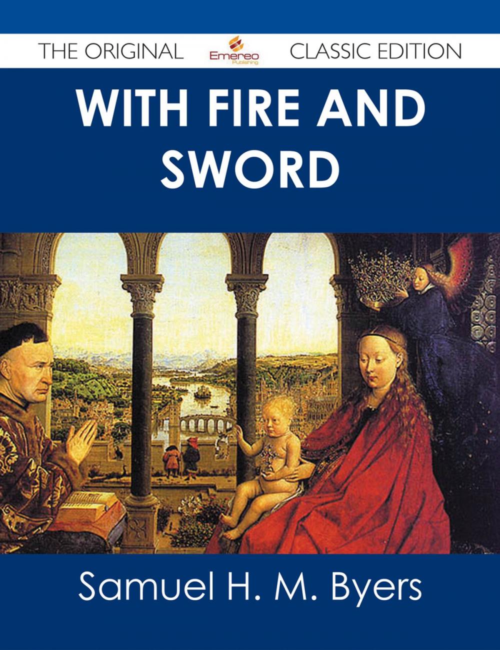 Big bigCover of With Fire and Sword - The Original Classic Edition