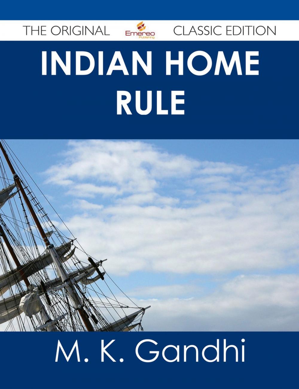 Big bigCover of Indian Home Rule - The Original Classic Edition