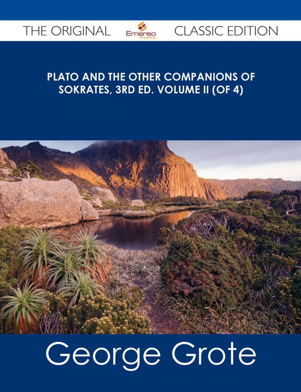 Big bigCover of Plato and the Other Companions of Sokrates, 3rd ed. Volume II (of 4) - The Original Classic Edition