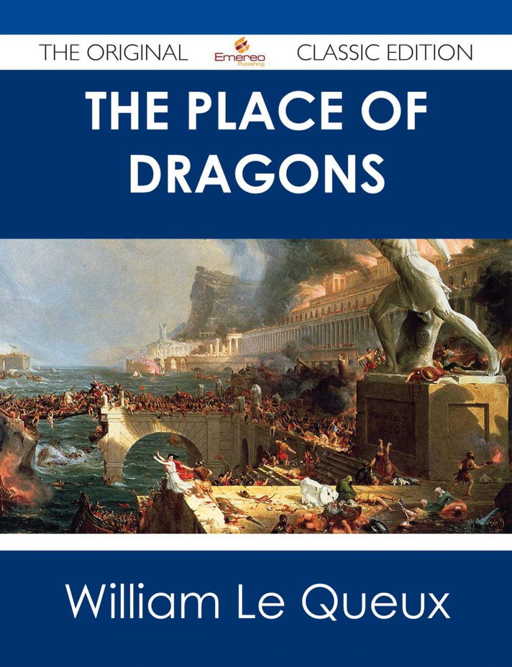 Big bigCover of The Place of Dragons - The Original Classic Edition