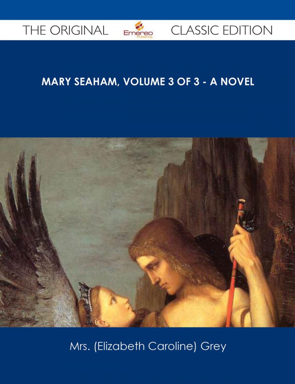 Big bigCover of Mary Seaham, Volume 3 of 3 - A Novel - The Original Classic Edition