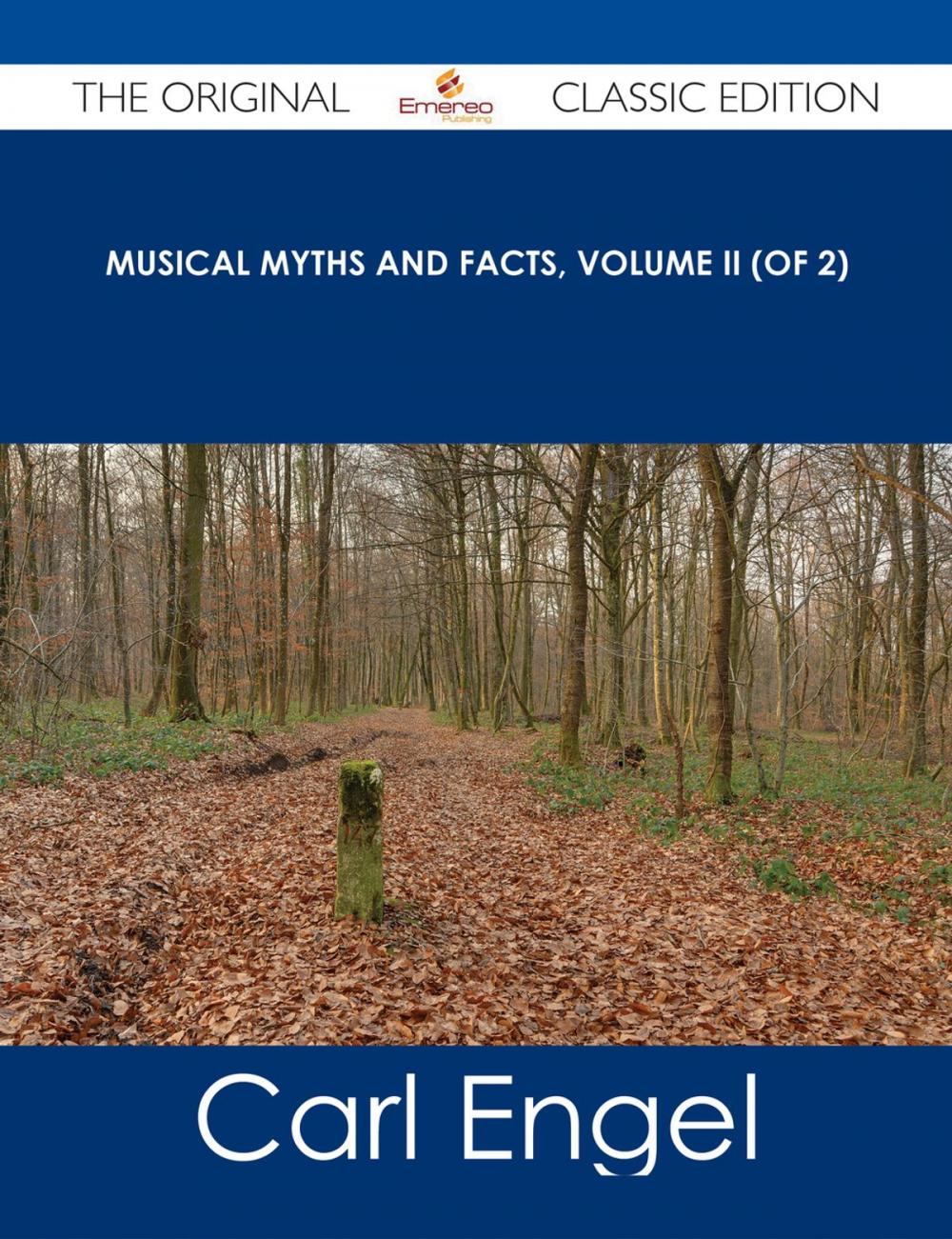 Big bigCover of Musical Myths and Facts, Volume II (of 2) - The Original Classic Edition