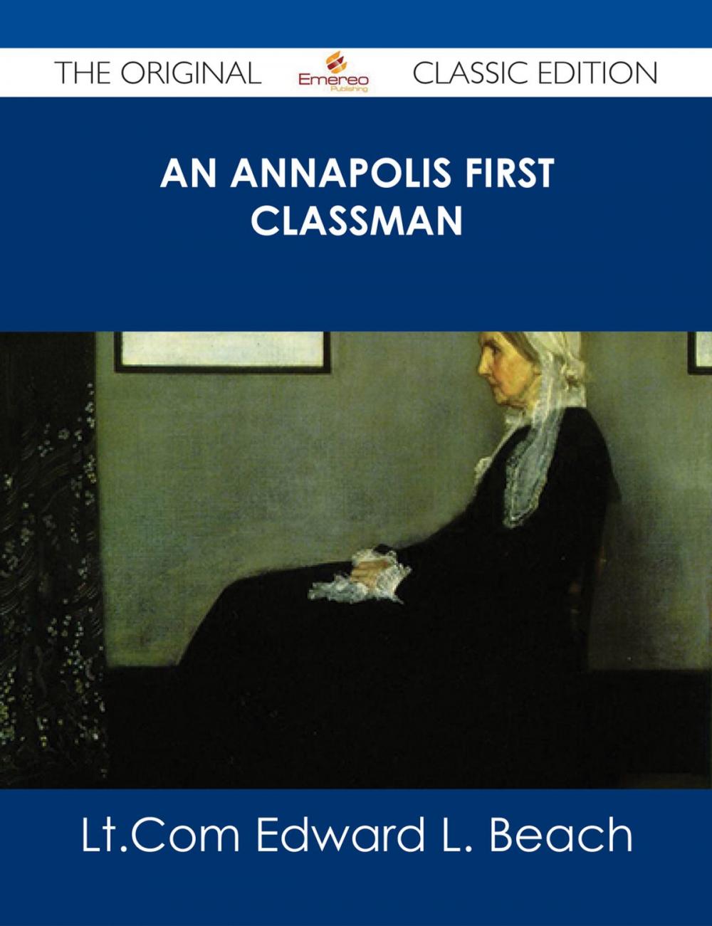 Big bigCover of An Annapolis First Classman - The Original Classic Edition