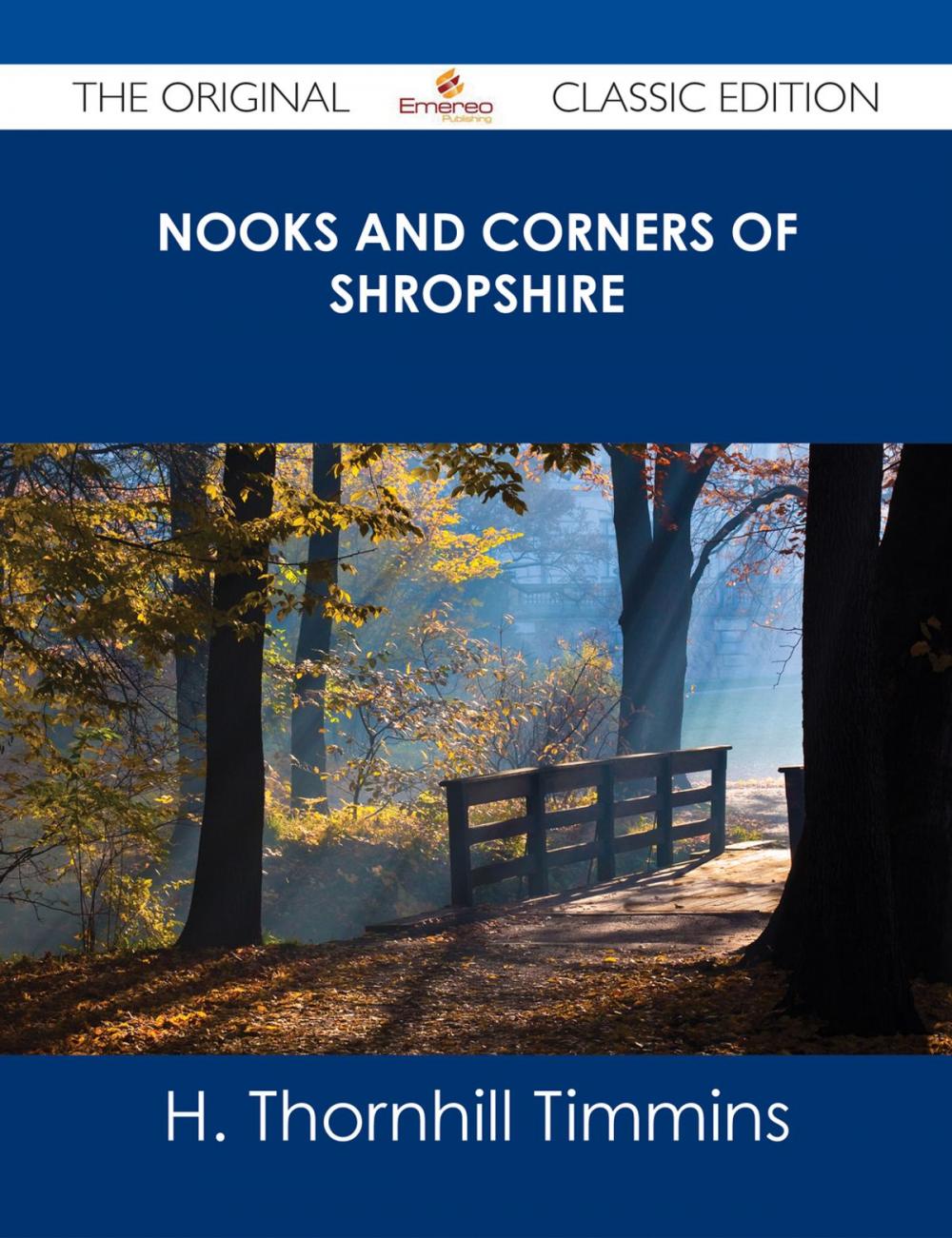 Big bigCover of Nooks and Corners of Shropshire - The Original Classic Edition