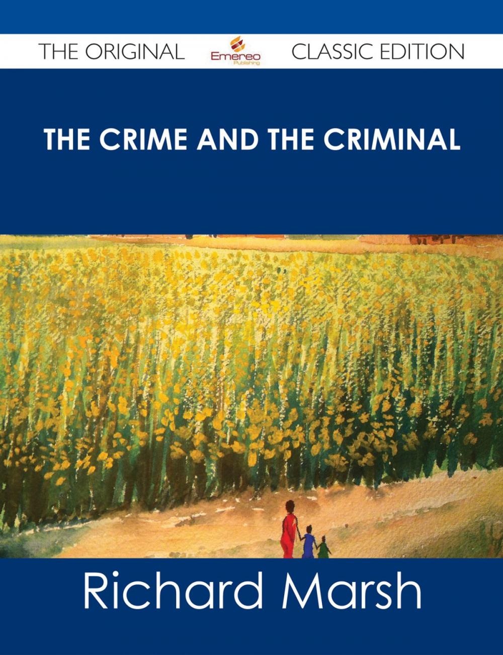 Big bigCover of The Crime and the Criminal - The Original Classic Edition