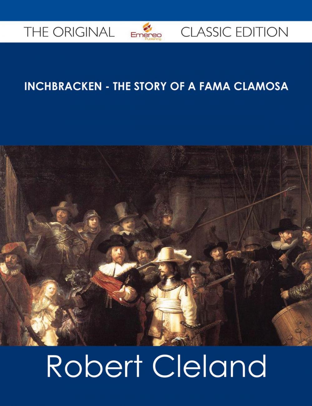 Big bigCover of Inchbracken - The Story of a Fama Clamosa - The Original Classic Edition