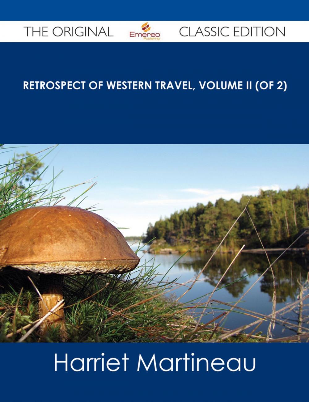 Big bigCover of Retrospect of Western Travel, Volume II (of 2) - The Original Classic Edition