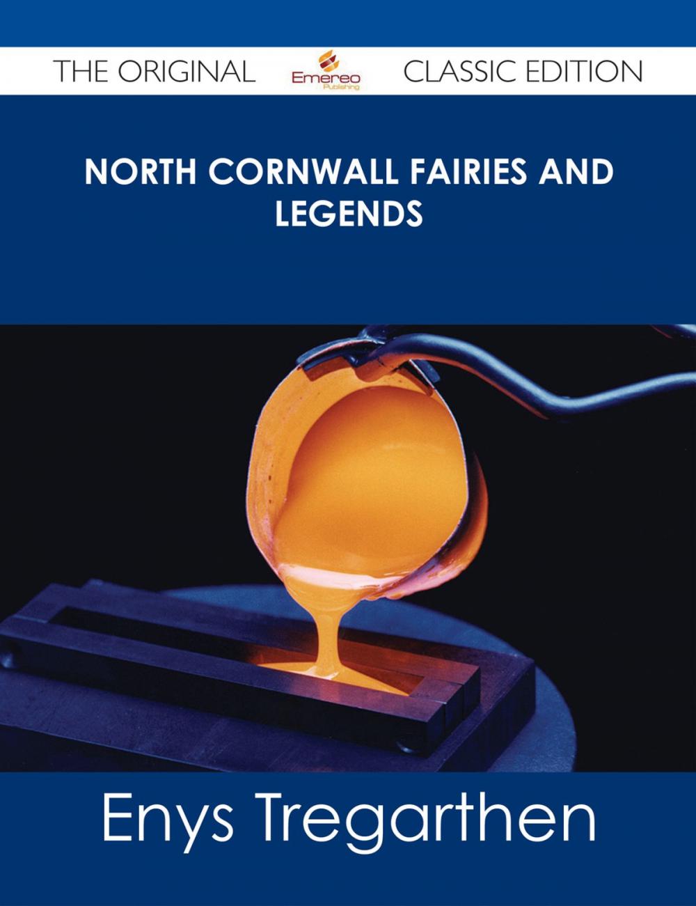 Big bigCover of North Cornwall Fairies and Legends - The Original Classic Edition