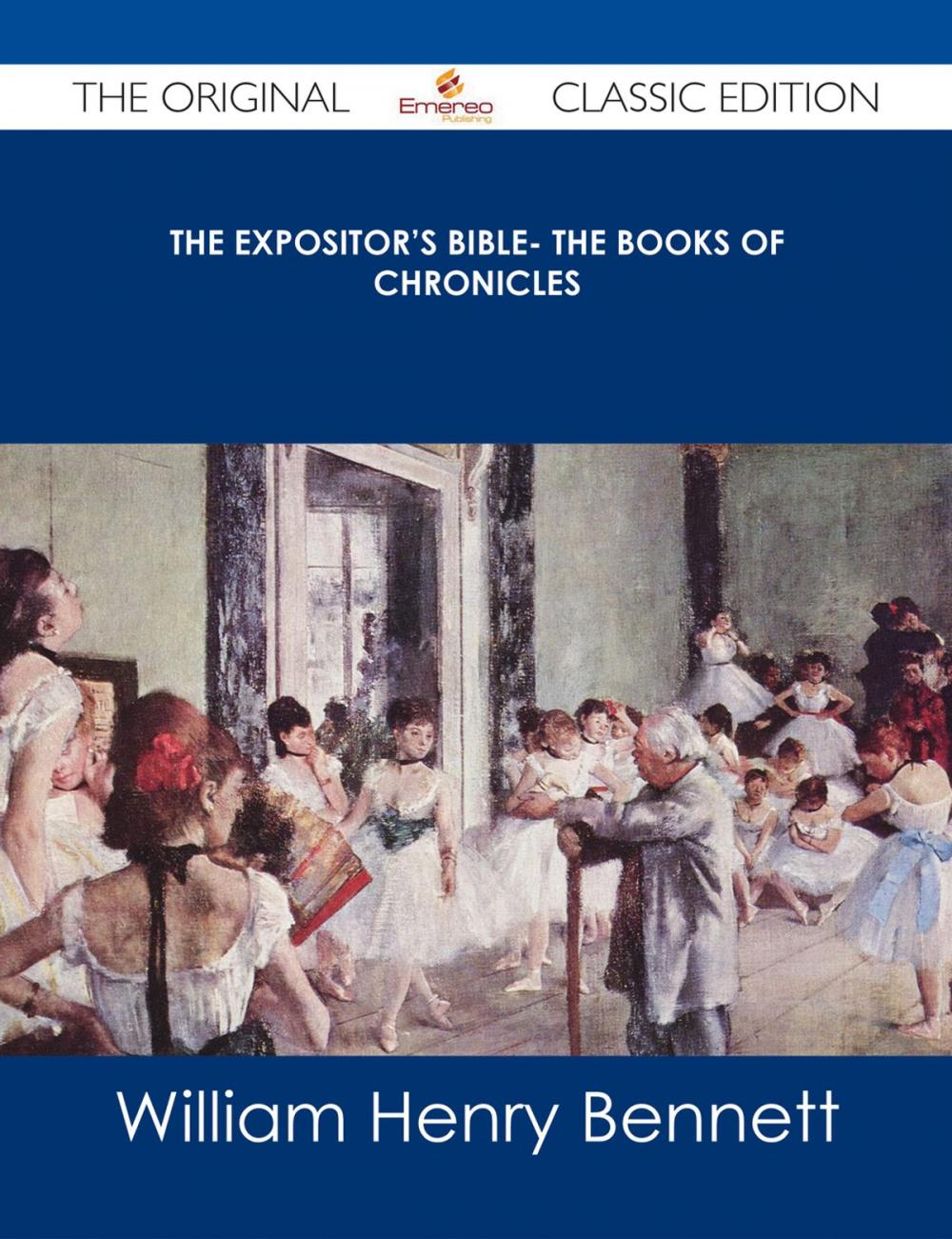 Big bigCover of The Expositor's Bible- The Books of Chronicles - The Original Classic Edition