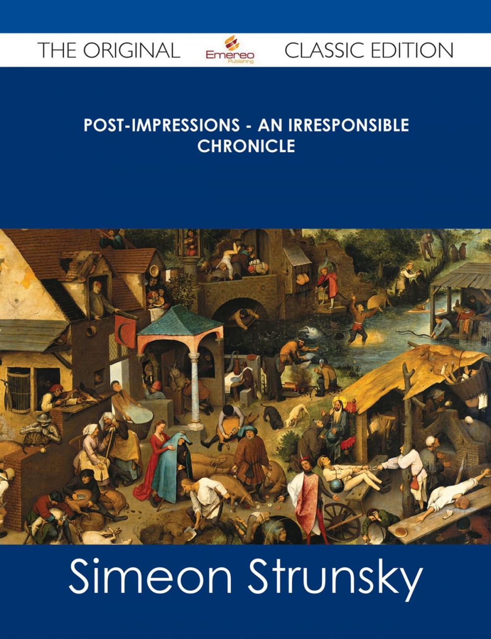 Big bigCover of Post-Impressions - An Irresponsible Chronicle - The Original Classic Edition