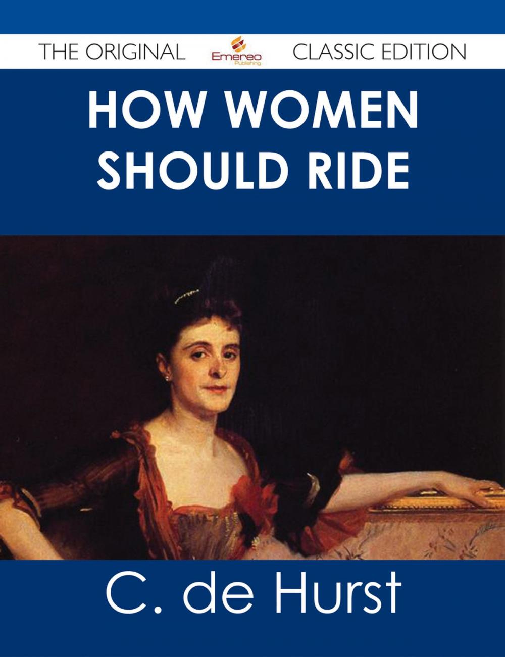 Big bigCover of How Women Should Ride - The Original Classic Edition