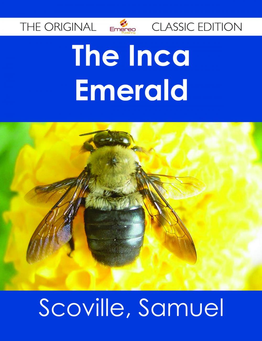 Big bigCover of The Inca Emerald - The Original Classic Edition